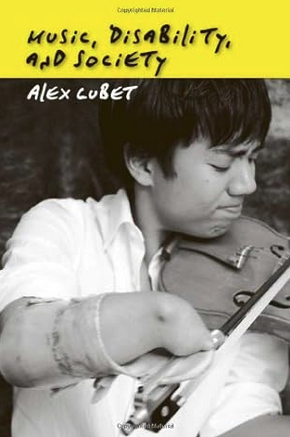 Book cover showing the picture of a violinist playing, holding his instrument on the shoulder, missing his forearm, with the bow attached to his residual limb, and the title of the book