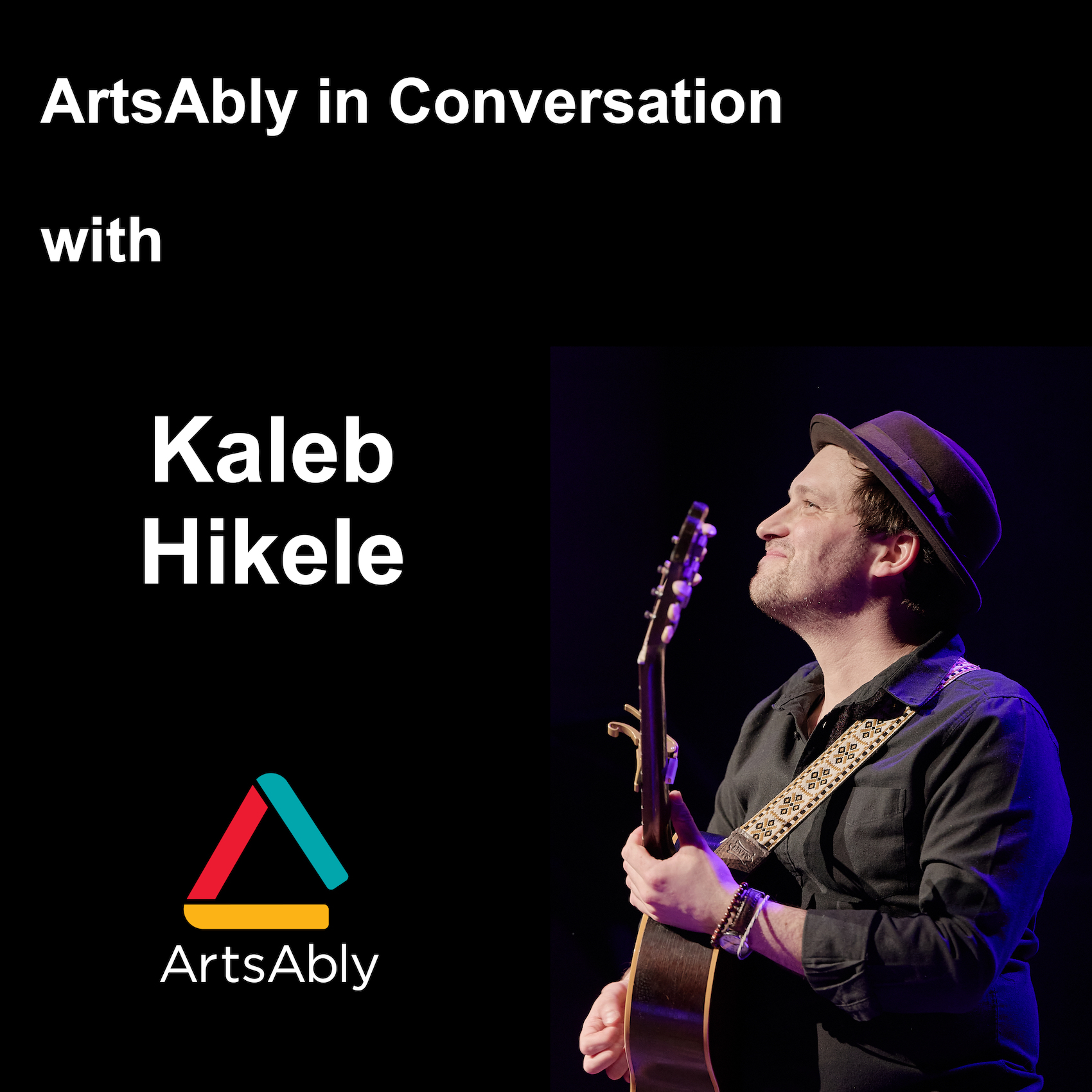 Episode 49: ArtsAbly in Conversation with Kaleb Hikele