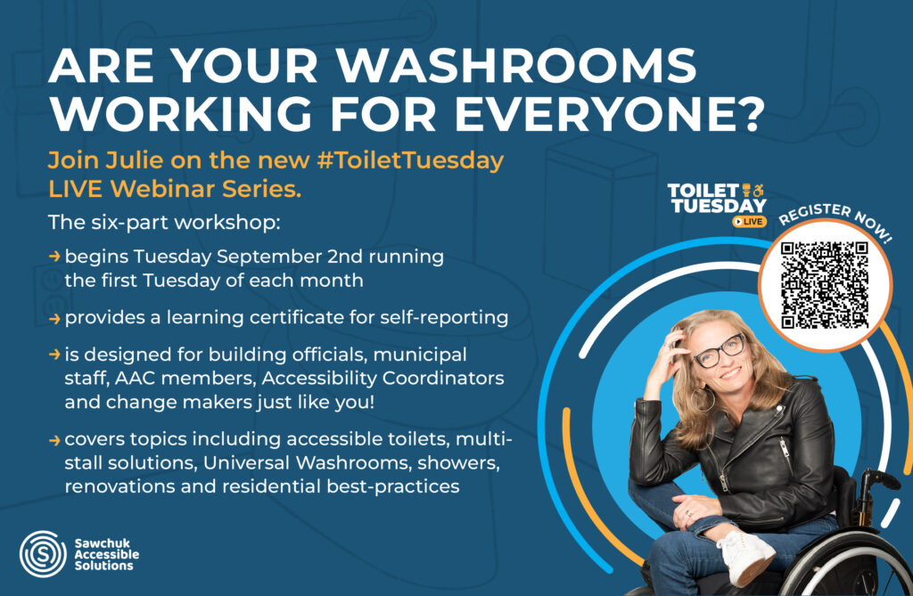 Programme du webinaire de Julie Sachwuk. Le titre dit : Vos toilettes fonctionnent-elles pour tout le monde ? Rejoignez Julie dans la nouvelle série de webinaires en direct "Mardi des toilettes". Le texte dit : "L'atelier en six parties commence le mardi 2 septembre et se poursuit le premier mardi de chaque mois. Il fournit un certificat d'apprentissage pour l'auto-évaluation. Il est conçu pour les agents du bâtiment, le personnel municipal, les membres des CAA, les coordinateurs de l'accessibilité et les acteurs du changement comme vous. Il couvre des sujets tels que les toilettes accessibles, les solutions à plusieurs cabines, les toilettes universelles, les douches, les rénovations et les meilleures pratiques résidentielles". Logo de Sachwuk Accessible Solutions à gauche, et photo de Julie à droite.